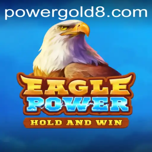 EaglePower: Unleash the Thrill with PowerGold