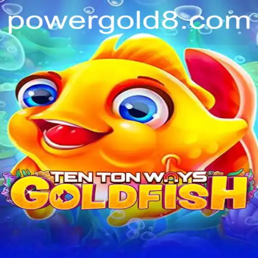 Diving Into the Thrilling World of TenTonWaysGoldfish: Unleash Your Inner PowerGold